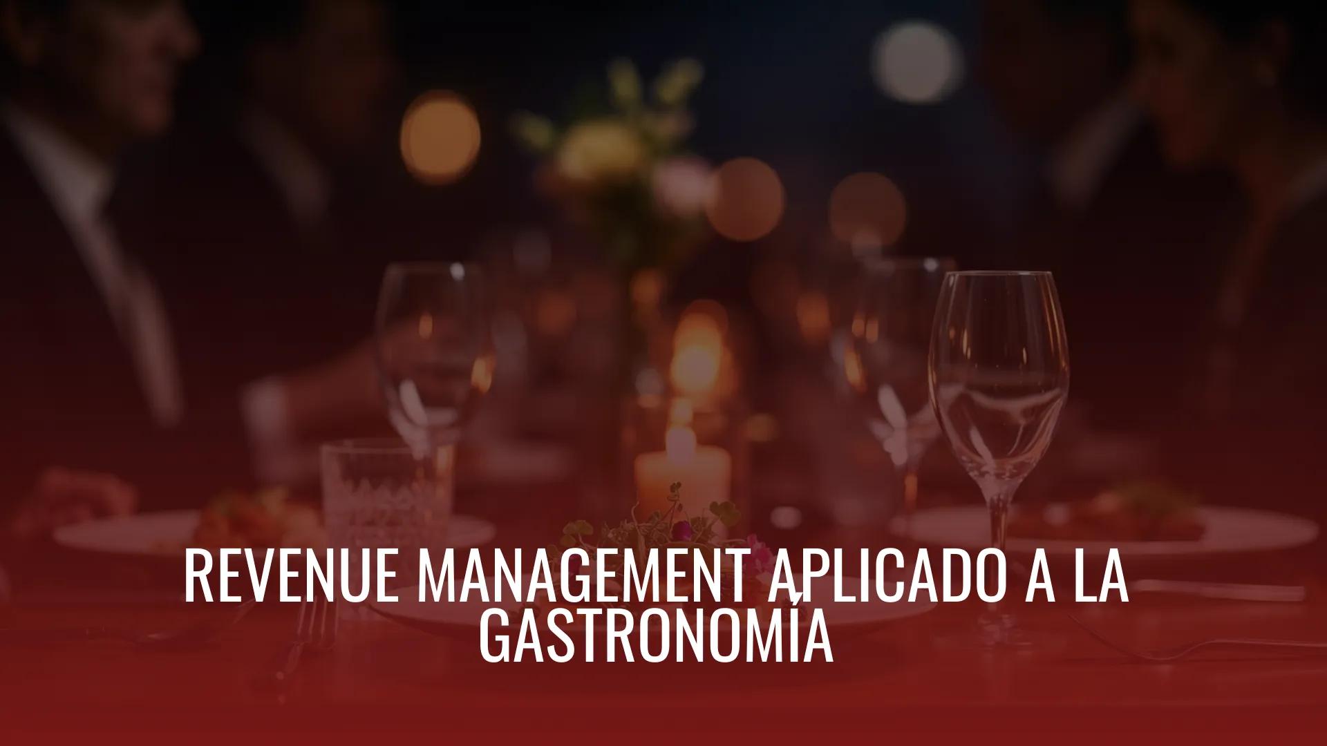 REVENUE MANAGEMENT APLICADO A LA  GASTRONOMÍA