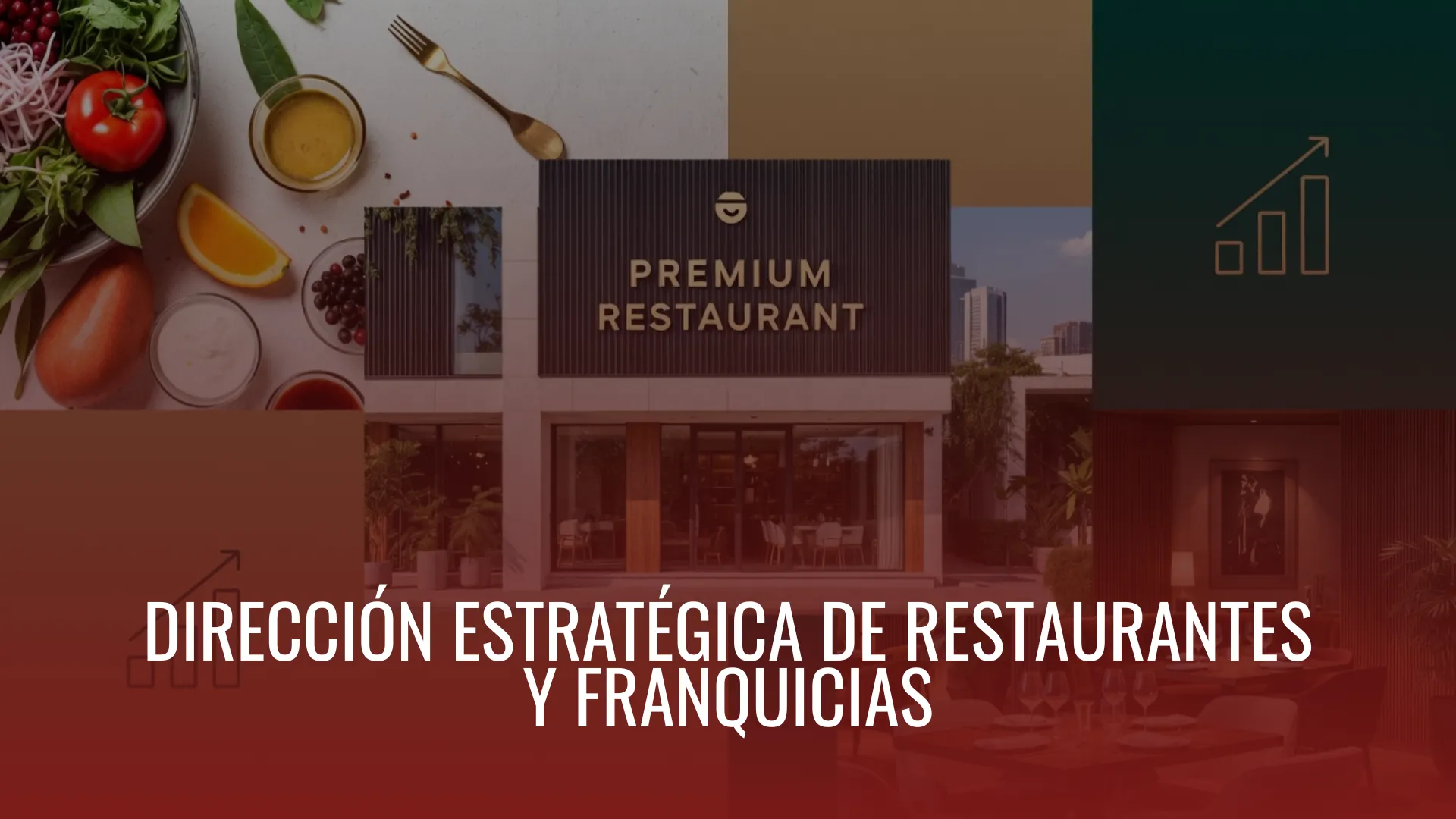 DIRECCIÓN ESTRATÉGICA DE RESTAURANTES Y FRANQUICIAS