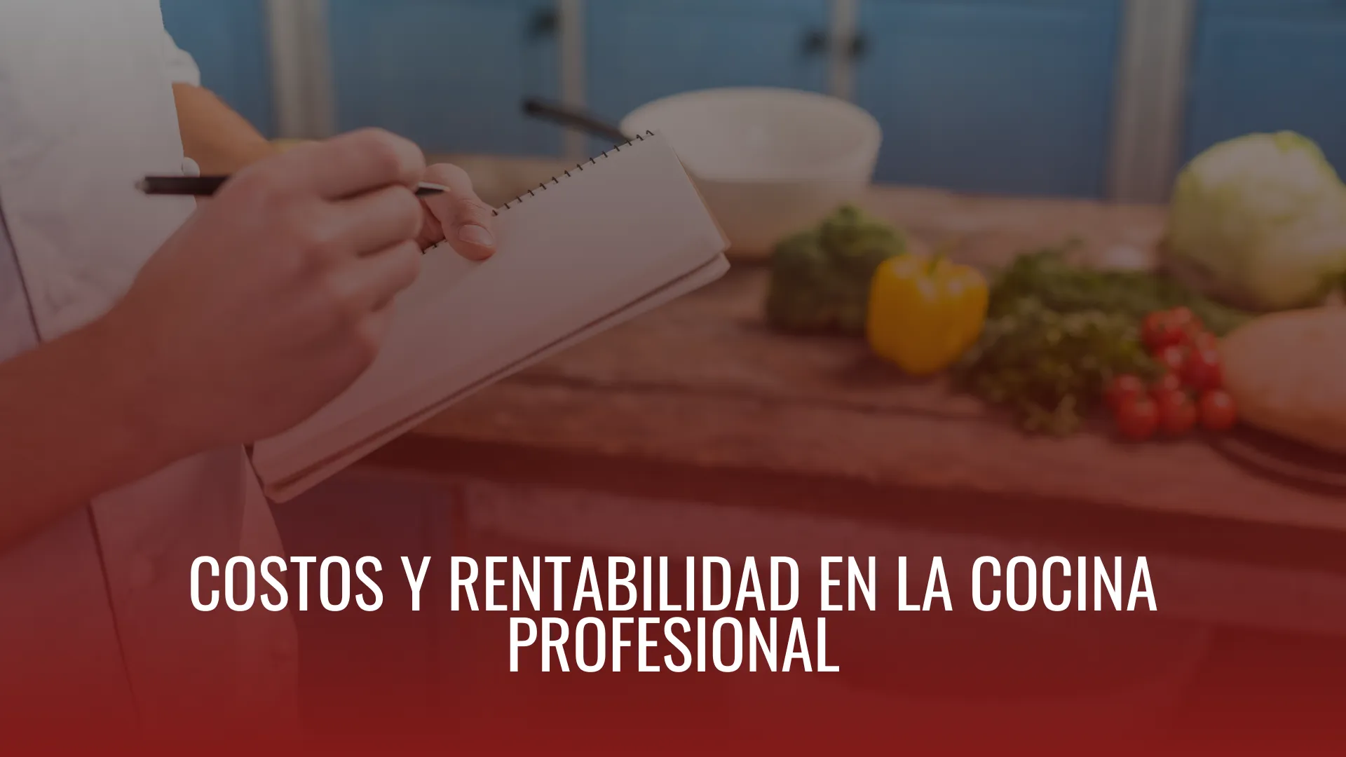 Costos y Rentabilidad en la cocina profesional