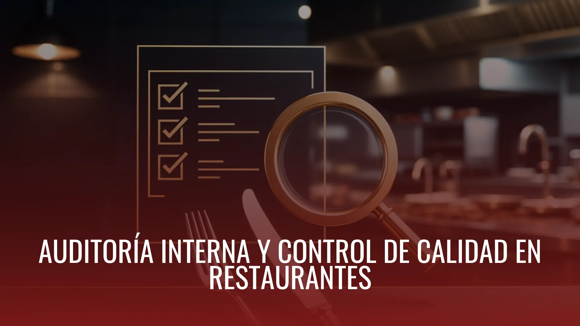 AUDITORÍA INTERNA Y CONTROL DE CALIDAD EN RESTAURANTES