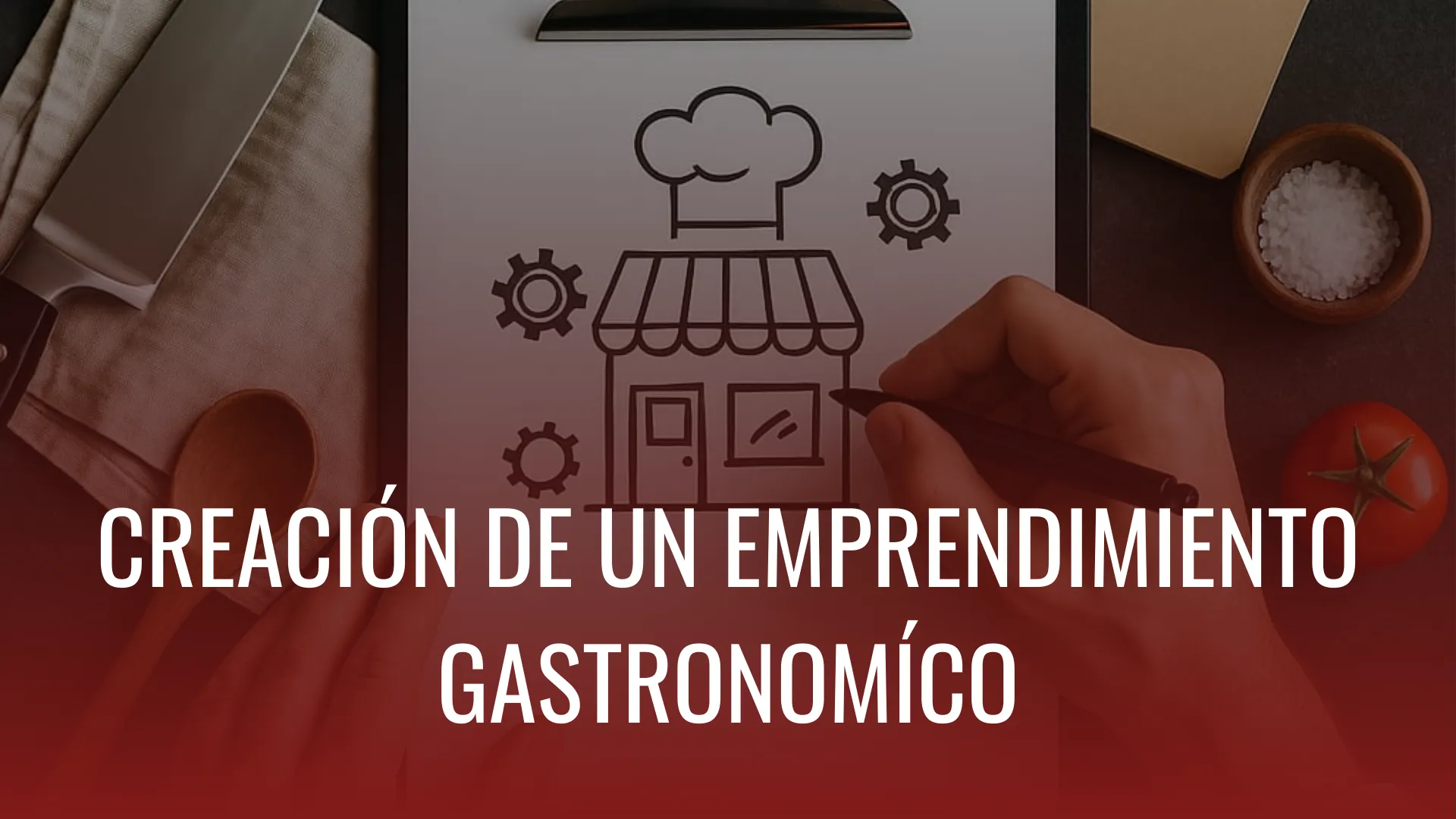 Creación de un Emprendimiento Gastronómico